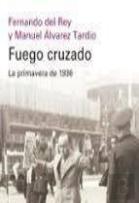 Fuego Cruzado. La Primavera De 1936- Rustica