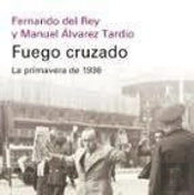 Fuego Cruzado. La Primavera De 1936- Rustica