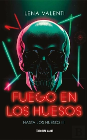 Fuego En Los Huesos