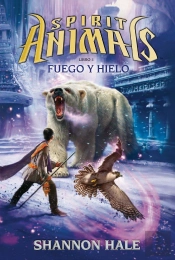 Fuego Y Hielo ('Spirit Animals') (+10 Años)