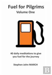 Fuel For Pilgrims - Volume One