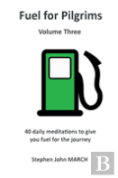 Fuel For Pilgrims (Volume Three)