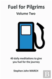Fuel For Pilgrims (Volume Two)
