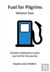 Fuel For Pilgrims (Volume Two)