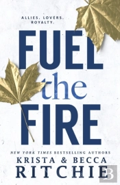 Fuel The Fire