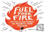 Fuel Your Fire