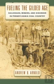 Fueling The Gilded Age