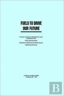 Fuels To Drive Our Future