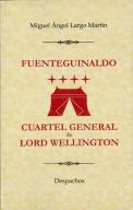 Fuenteguinaldo, Cuartel General De Lord Wellington