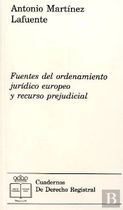 Fuentes Del Ordenamiento Juridico Europeo Y Recurso Prejudic