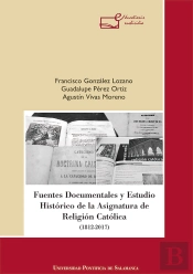 Fuentes Documentales Y Estudio Histórico De La Asignatura De Religión Católica