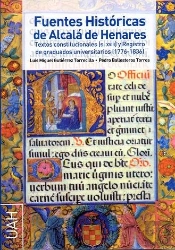 Fuentes Históricas De Alcalá De Henares Textos Constitucionales (S. Xviii) Y Registro De Graduados U