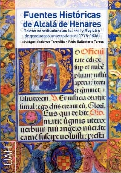Bertrand.pt - Fuentes Históricas De Alcalá De Henares Textos Constitucionales (S. Xviii) Y Registro De Graduados U