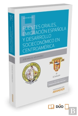 Bertrand.pt - Fuentes Orales, Emigración Española Y Desarrollo Socioeconómico En Centroamérica (Papel + E-Book)