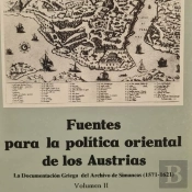 Fuentes Para Una Politica Oriental De Los Austrias. La Docum