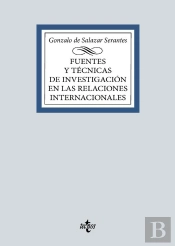 Fuentes Y Técnicas De La Investigación En Las Relaciones Internacionales