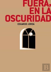 Fuera, En La Oscuridad