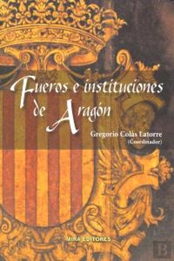 Bertrand.pt - Fueros E Instituciones De Aragón