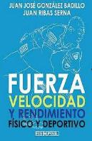 Fuerza, Velocidad Y Rendimiento Fisico Y Deportivo
