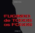 Fugindo de Todos os Fogos