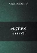 Fugitive Essays