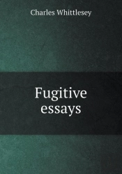 Fugitive Essays