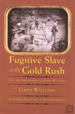 Bertrand.pt - Fugitive Slave In The Gold Rush