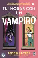Fui Morar com um Vampiro
