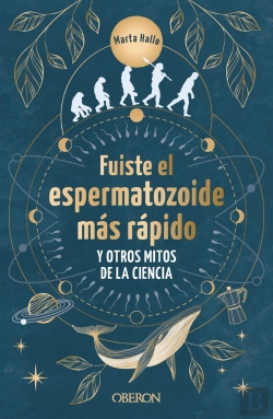 Bertrand.pt - Fuiste El Espermatozoide Mas Rapido Y Otros Mitos De La Ciencia