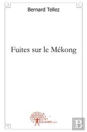 Fuites Sur Le Mékong