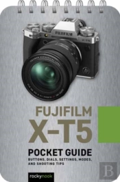 Fuji X-T5: Pocketâ Guide