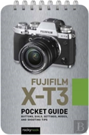 Fujifilm X-T3: Pocket Guide