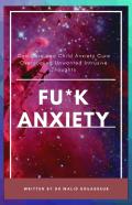 Fu*K Anxiety