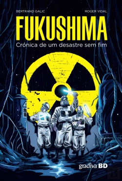 Bertrand.pt - Fukushima - Crónica de um Desastre Sem Fim