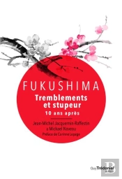 Fukushima : Tremblements Et Stupeur ; 10 Ans Après