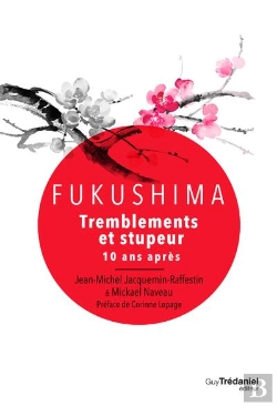 Bertrand.pt - Fukushima : Tremblements Et Stupeur ; 10 Ans Après