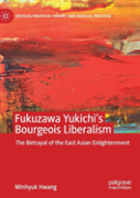 Fukuzawa Yukichiâ€™S Bourgeois Liberalism