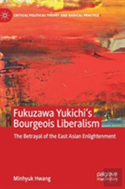 Fukuzawa Yukichiâ€™S Bourgeois Liberalism