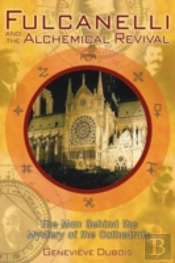 Fulcanelli And The Alchemical Revival