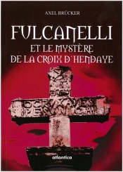 Fulcanelli Et Le Mystere De La Croix D'Hendaye