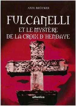Bertrand.pt - Fulcanelli Et Le Mystere De La Croix D'Hendaye