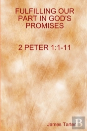 Fulfilling Our Part In God'S Promises       2peter 1