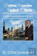 Fulfilling Restorative Justice Efforts