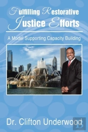 Fulfilling Restorative Justice Efforts