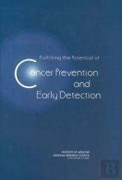 Fulfilling The Potential Of Cancer Prevention And Early Detection