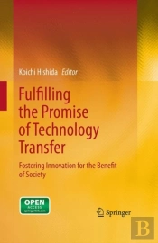 Fulfilling The Promise Of Technology Transfer