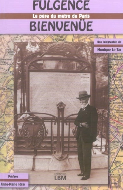 Bertrand.pt - Fulgence Bienvenue, Le Pere Du Metro De Paris