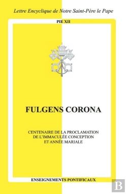 Bertrand.pt - Fulgens Corona : Centenaire De La Proclamation De L'Immaculée Conception Et Année Mariale