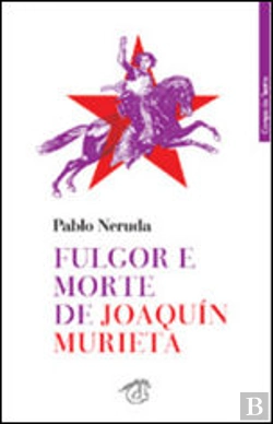 Bertrand.pt - Fulgor e Morte de Joaquín Murieta