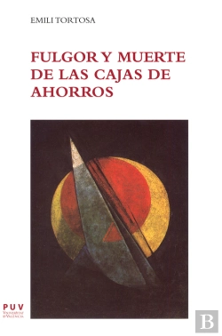 Bertrand.pt - Fulgor Y Muerte De Las Cajas De Ahorros